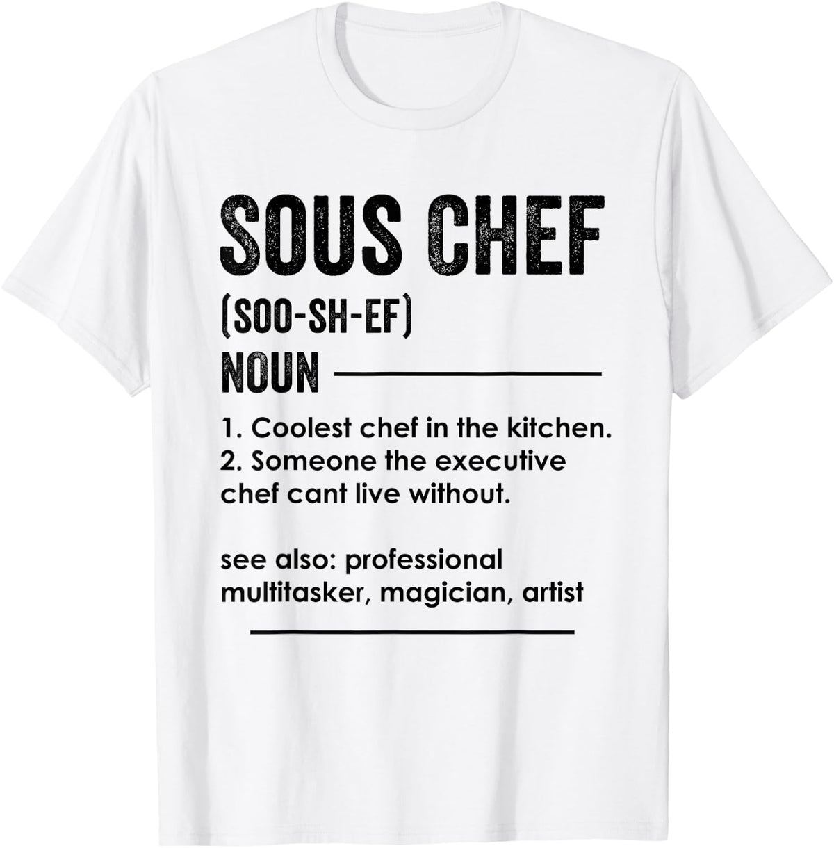 Sous Chef Definition Funny Cooking Cook T-Shirt