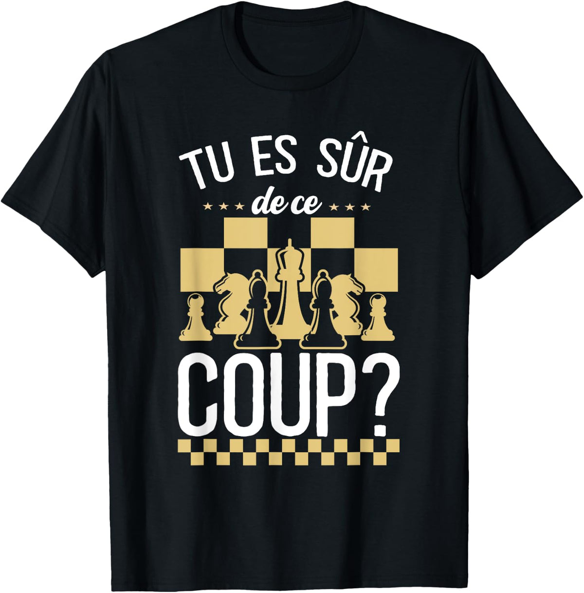 Chess You Are Sure Of This Hit , Black, S T-Shirt