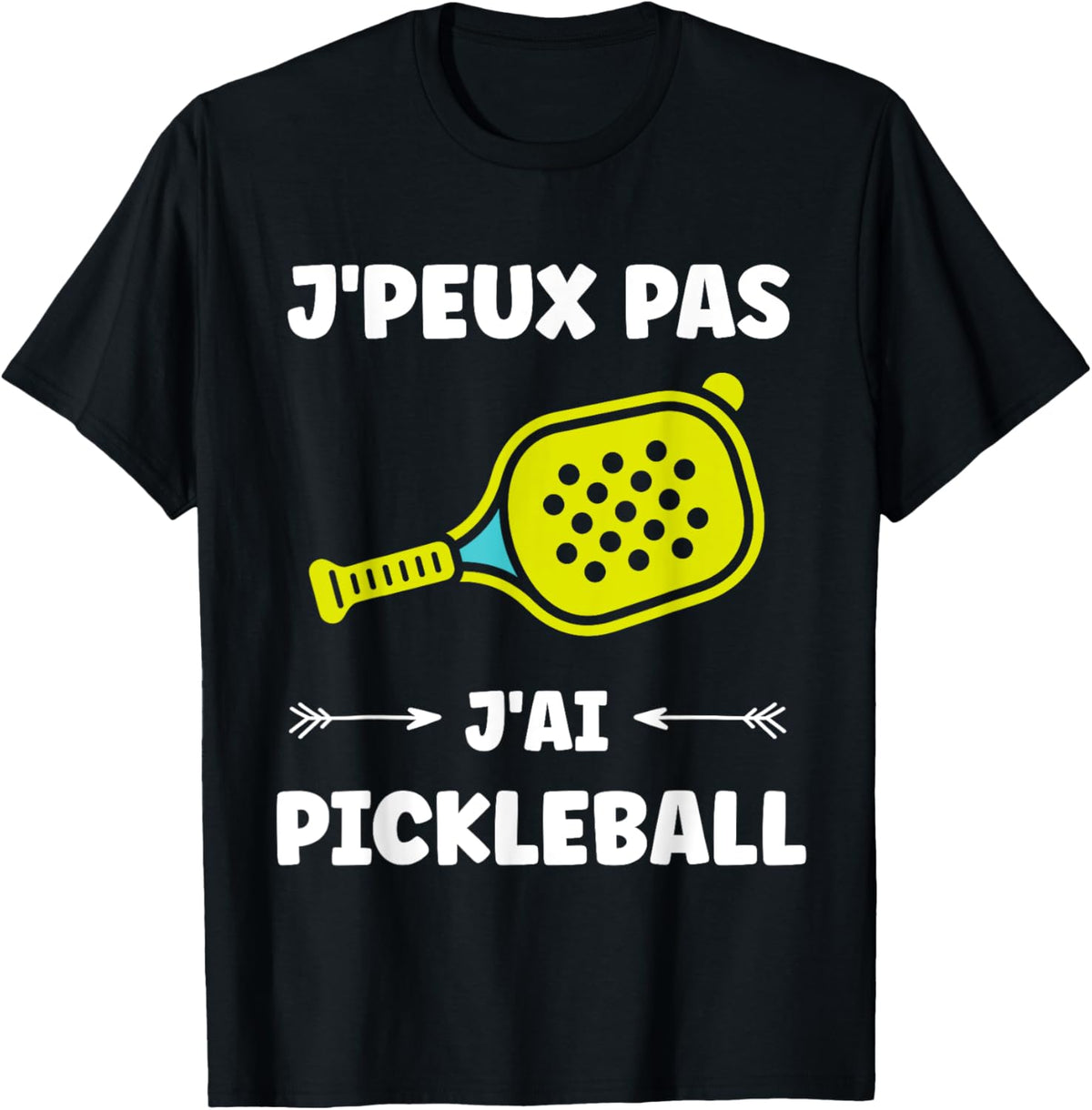 Funny Quote Sport Pickleball France Humour Pickleball , Black, S T-Shirt