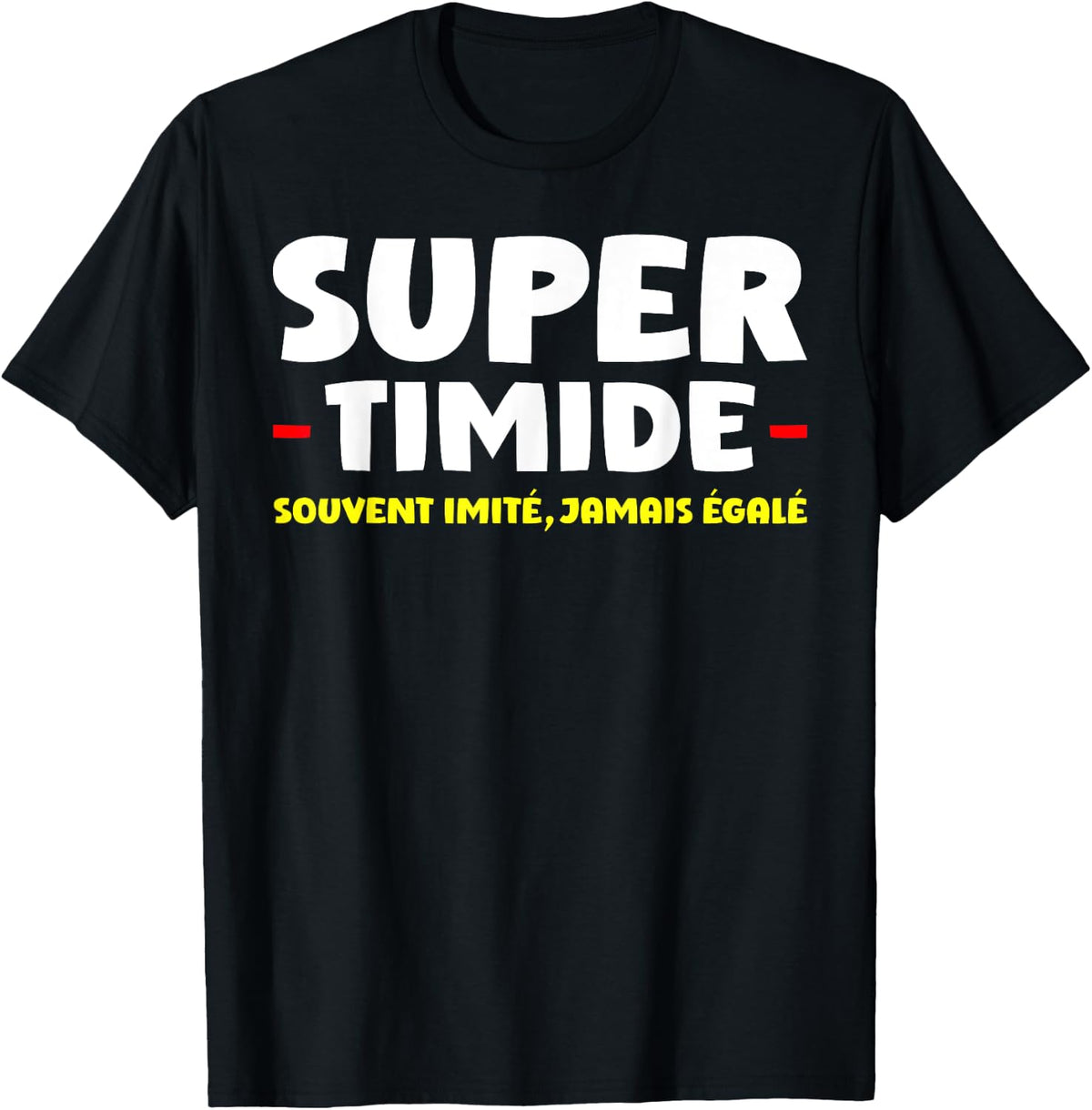 Super Shy Often Imitated Never Equaled , Black, S T-Shirt