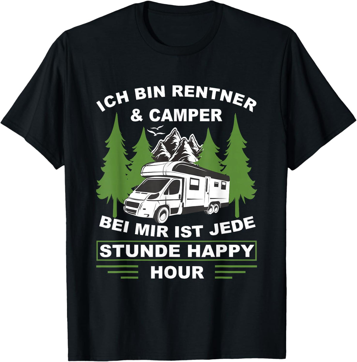with German Text Ich bin Rentner und Camper Camping [German, black T-Shirt