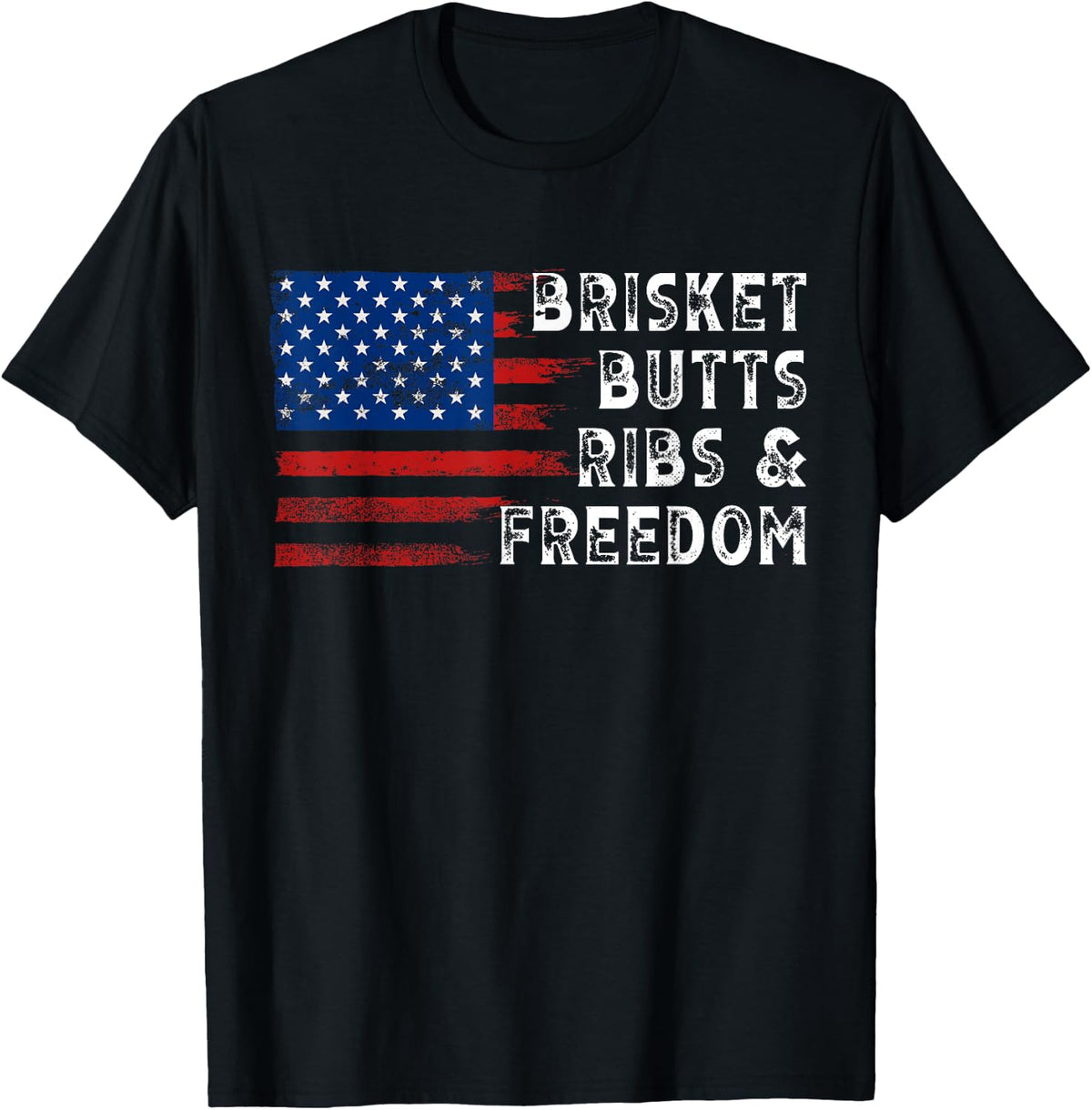 Brisket Butts Ribs and Freedom Steak cooking Beef Roast T-Shirt