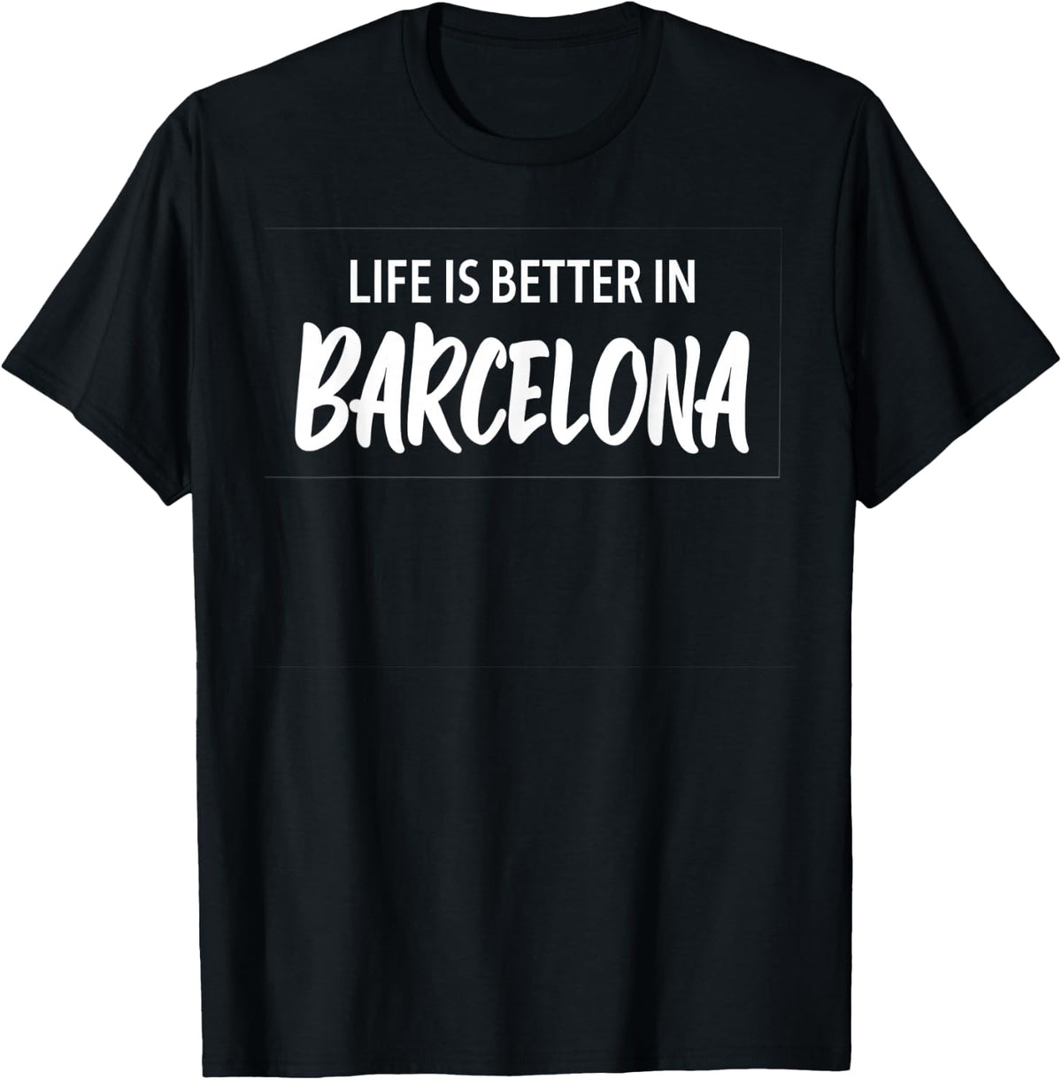 Life is Better in Barcelona , black, S T-Shirt