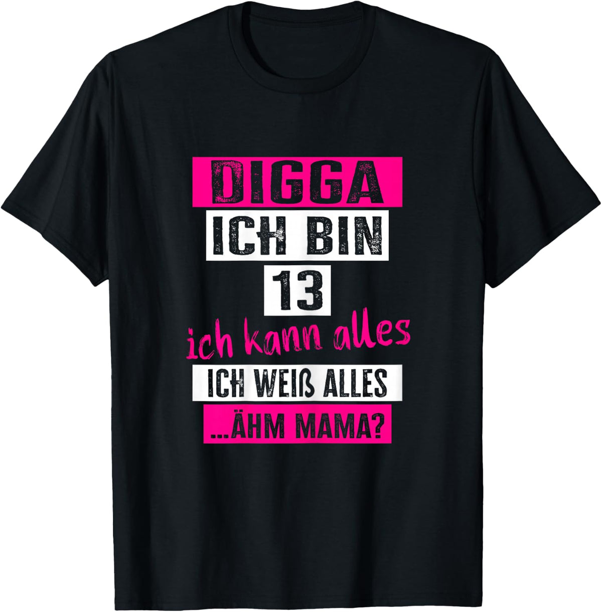 13th Birthday Girl Teenager Digga I Am 13 Puberty T-Shirt