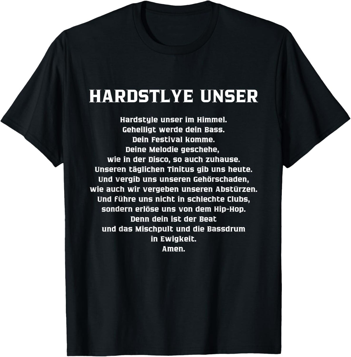 Hardstyle Unser Funny Rave Festival Music Party Electric , black T-Shirt