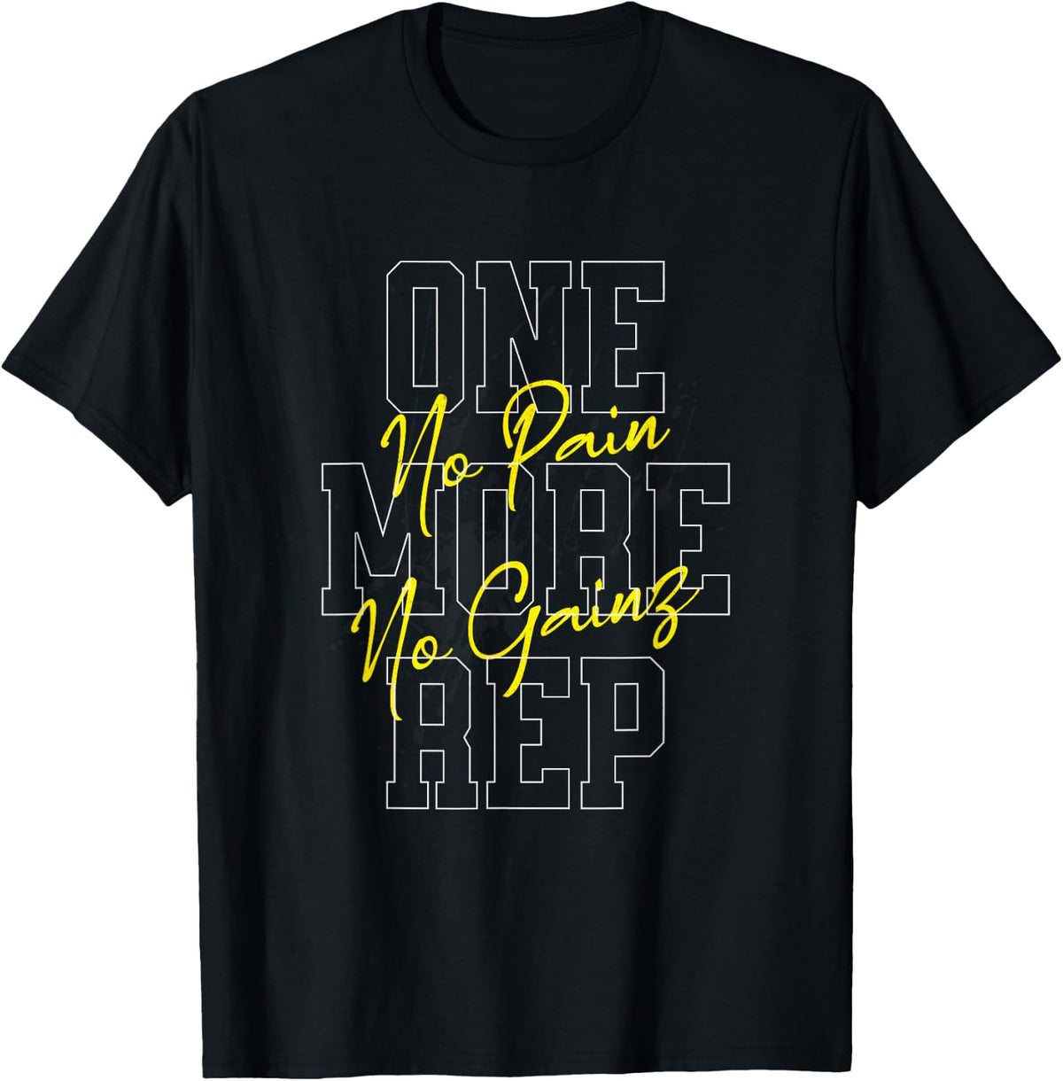 "One More Rep No Pain No Gainz Gym Fitness Top" , Black, S T-Shirt