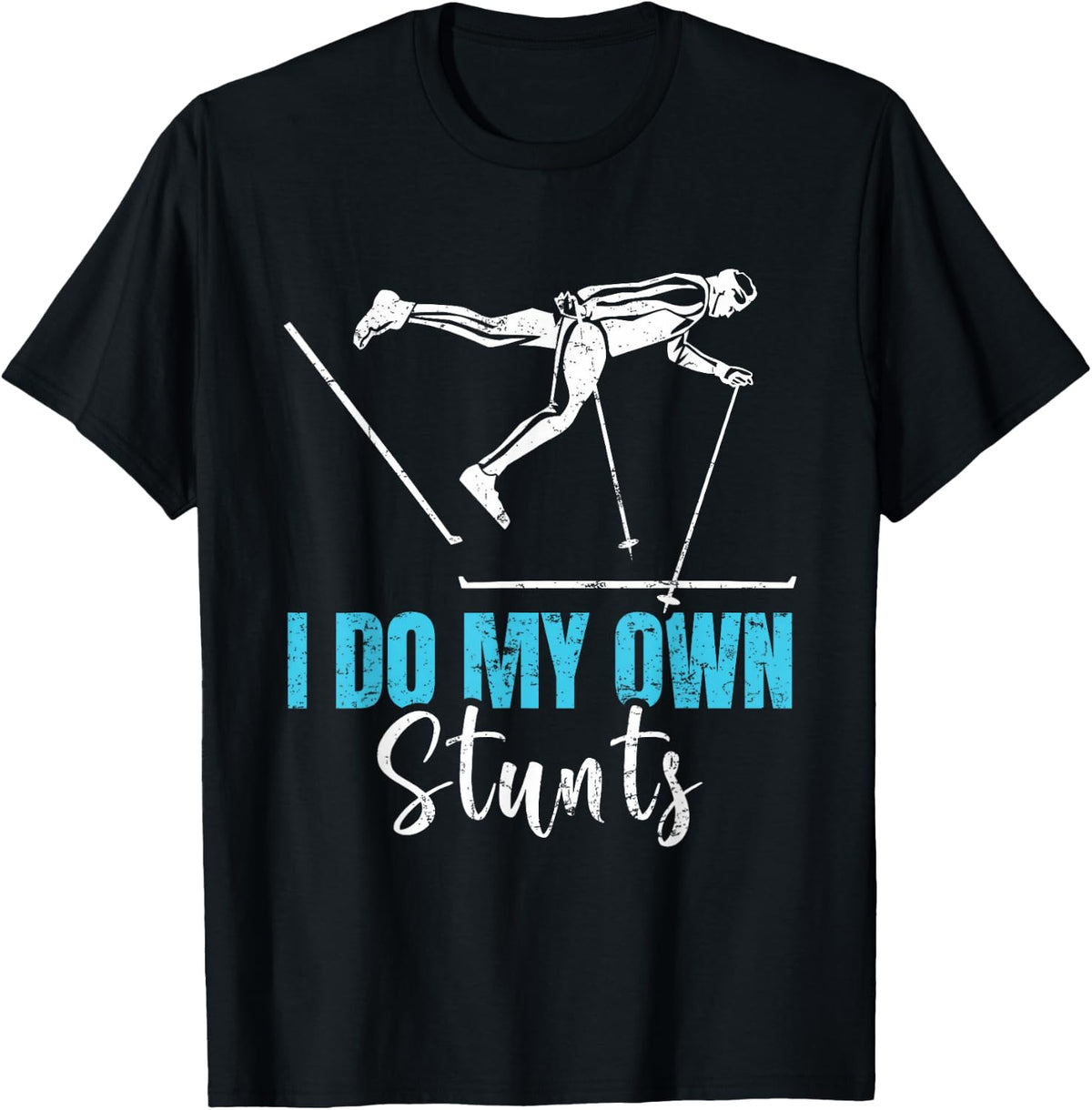 Skiing Extreme I Do My Own Stunts Funny Ski Accident , black T-Shirt