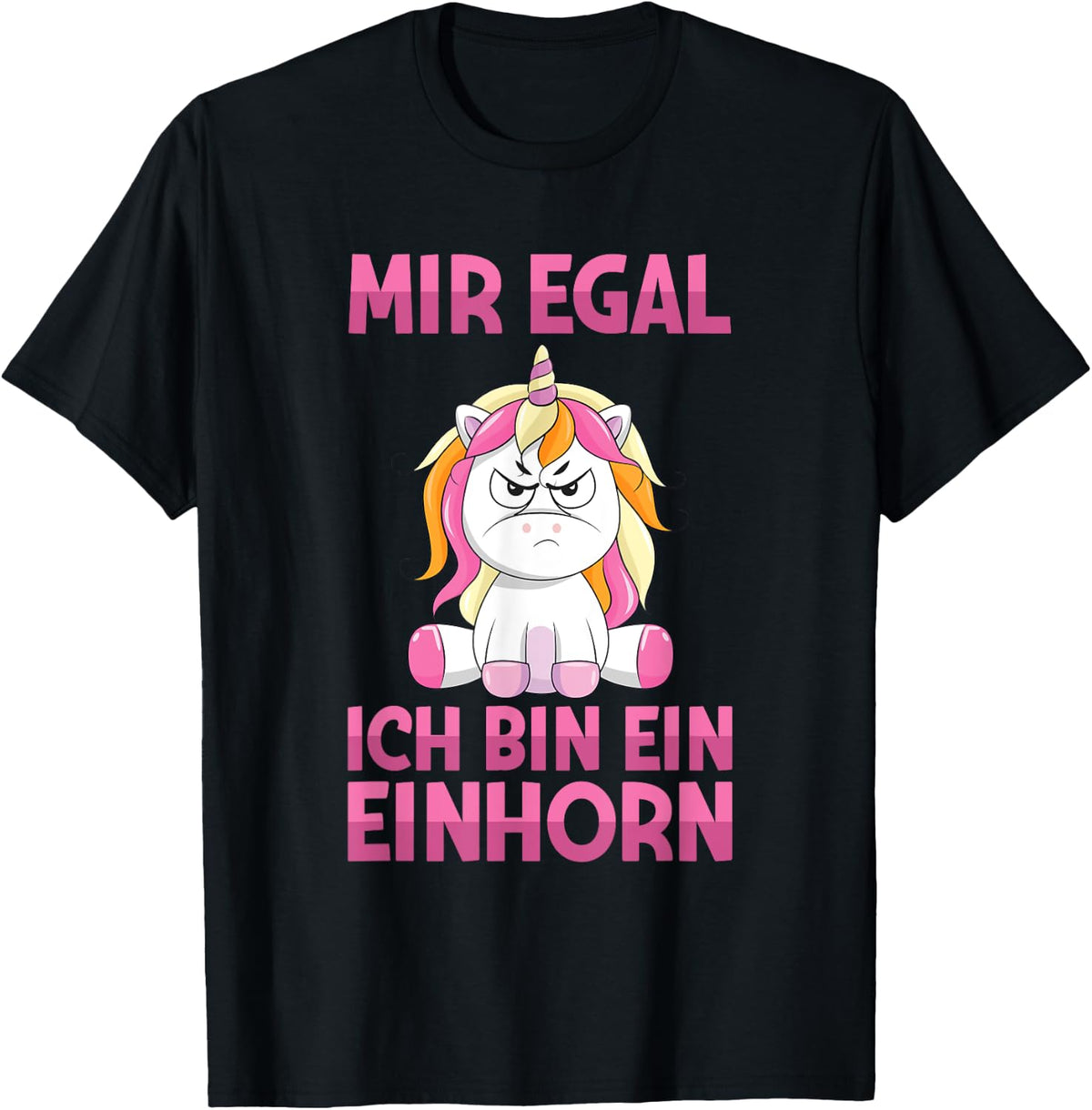 Mir Egal Ich Bin Ein Unicorn Funny Saying , black T-Shirt