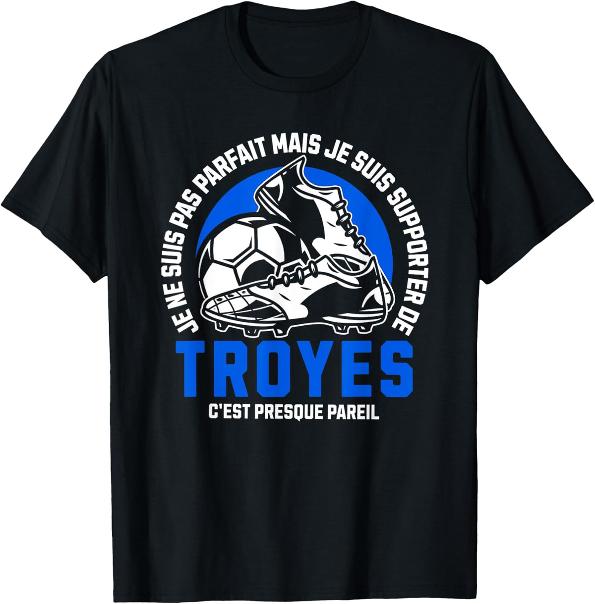 TROYES FOOT SUPPORTER - FOOTBALL - TROYES HUMOUR , Black, S T-Shirt