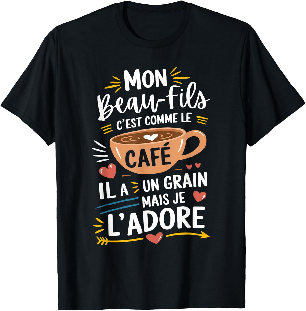 Mon Beau-Fils Comme le Café – Gift Humour Coffee , Black, S T-Shirt