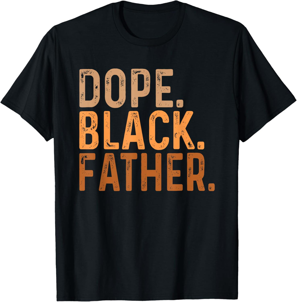 Fathers Day Dope Black Father African American Pride Dad Men T-Shirt