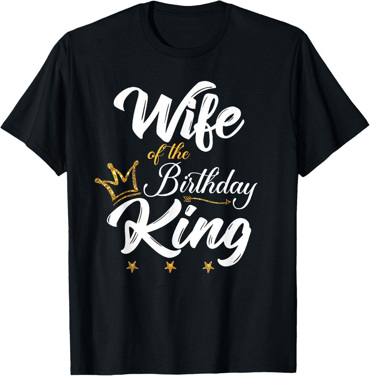 Wife of the Birthday King Husband's Bday Party T-Shirt