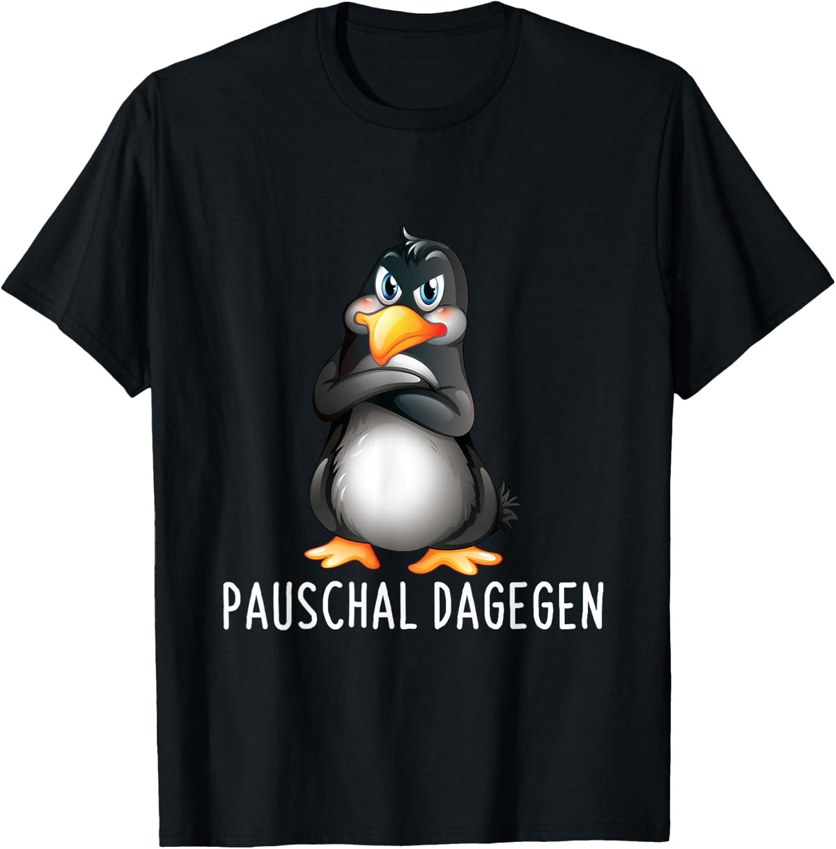 Pauschal Dagegen Funny Penguin Saying , black, s T-Shirt