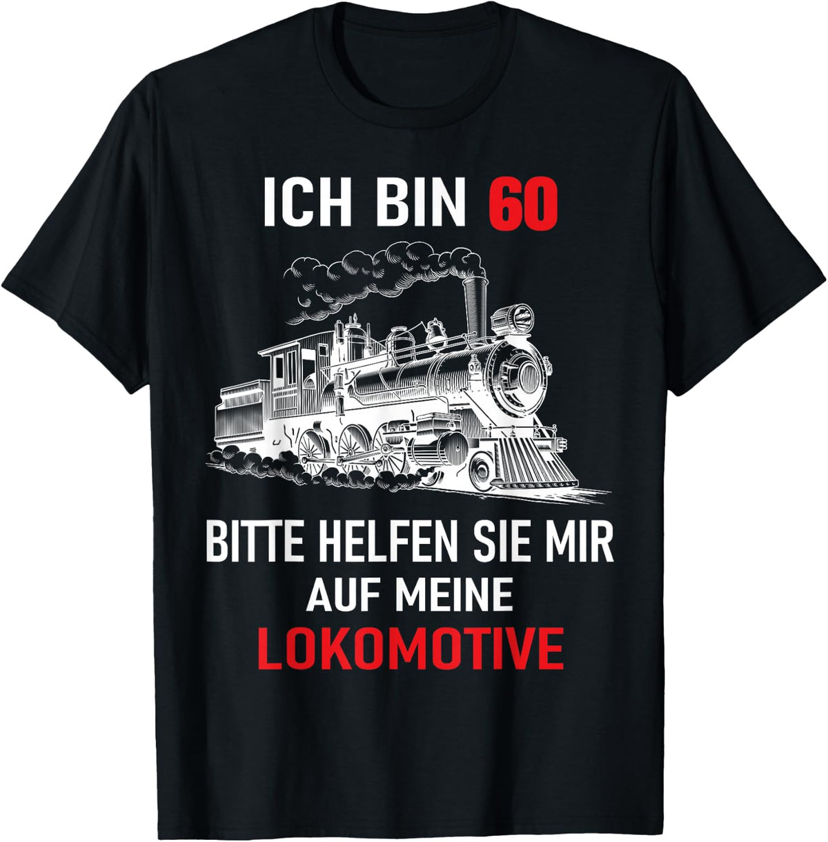 60th Birthday Man Engine Driver , black T-Shirt