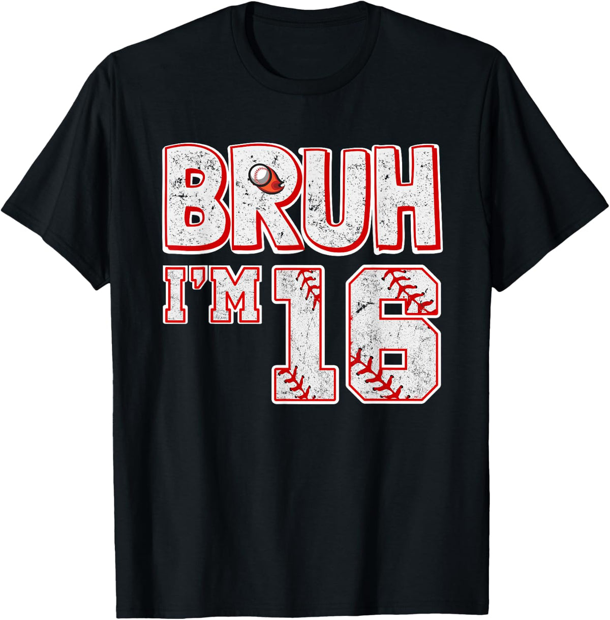 Bruh I'm 16 Years Old Boy Baseball It's My 16th Birthday T-Shirt