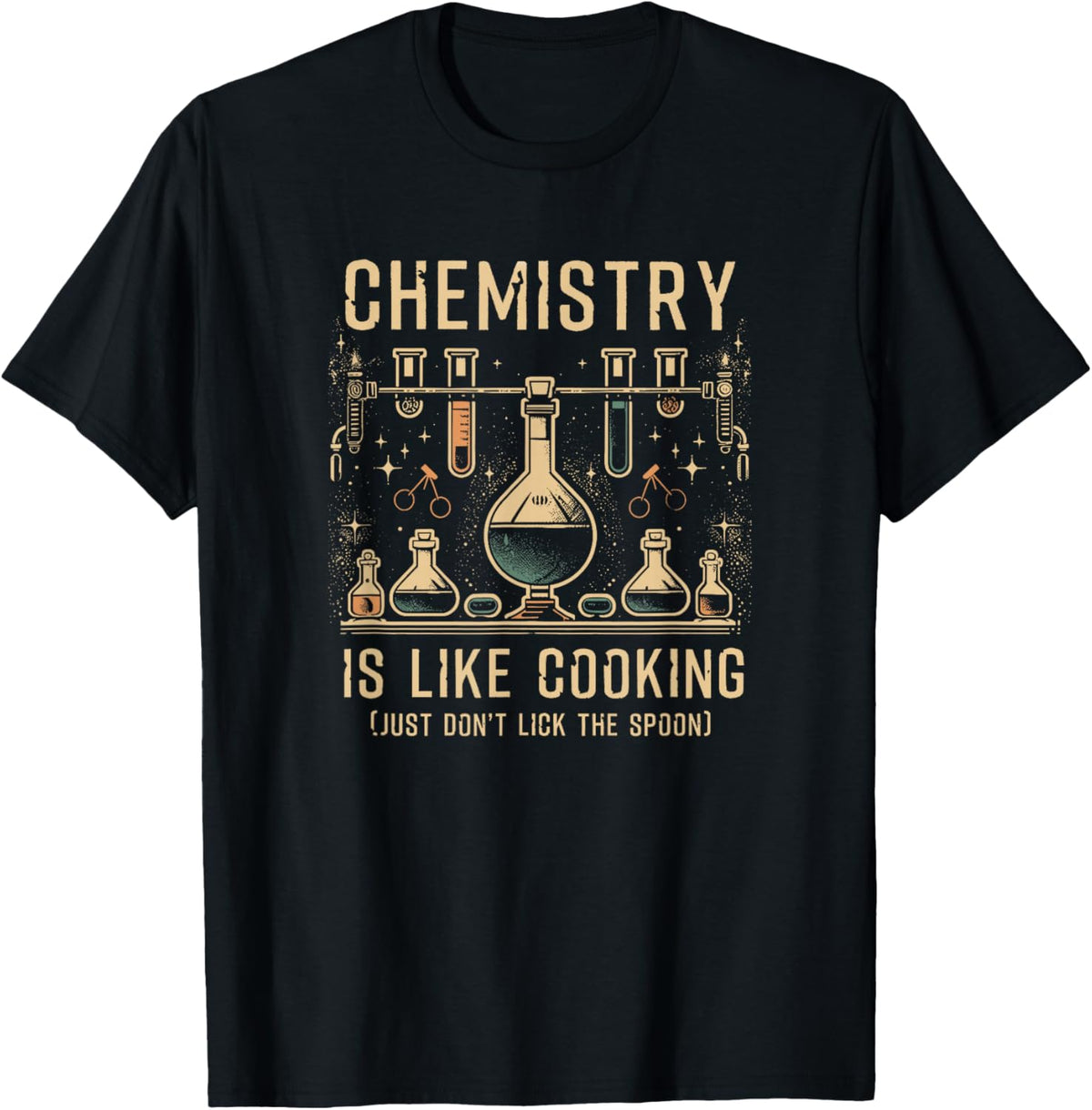 Science Lover Chemistry Is Like Cooking Fun Joke Saying , Black, S T-Shirt