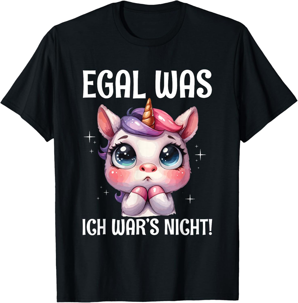 with German Text Egal Was Ich War's Nicht S?es Einhorn Inschuldig , black T-Shirt