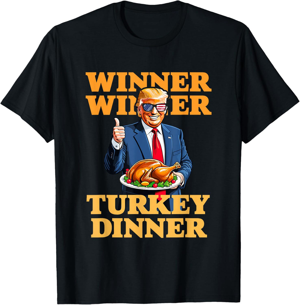 Humor Funny Trump Winner Winner Turkey Dinner Thanksgiving - -Adults, -Kids - Black - Small - Short Sleeve - Modern Humor - Solid T-Shirt