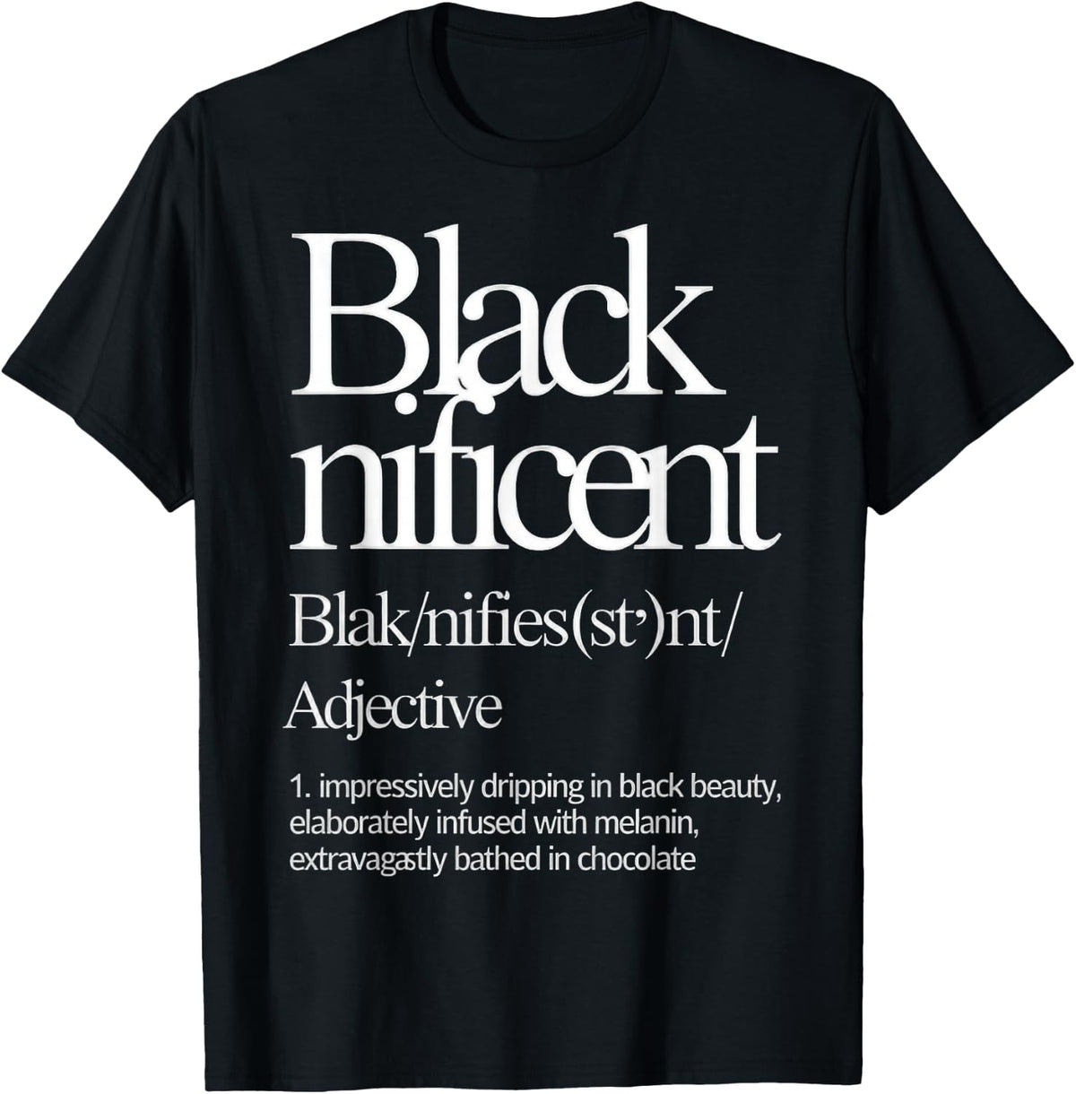 Blacknificent - Celebrate Black Culture and Heritage T-Shirt