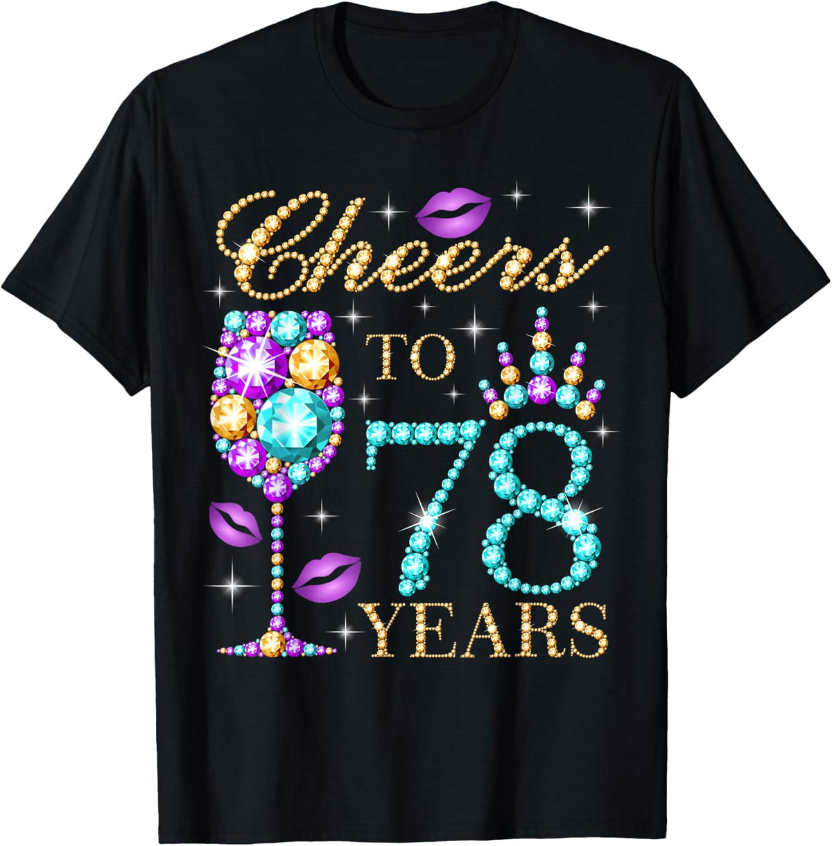 Cheers To 78 Years Old Women 78th Birthday Party T-Shirt
