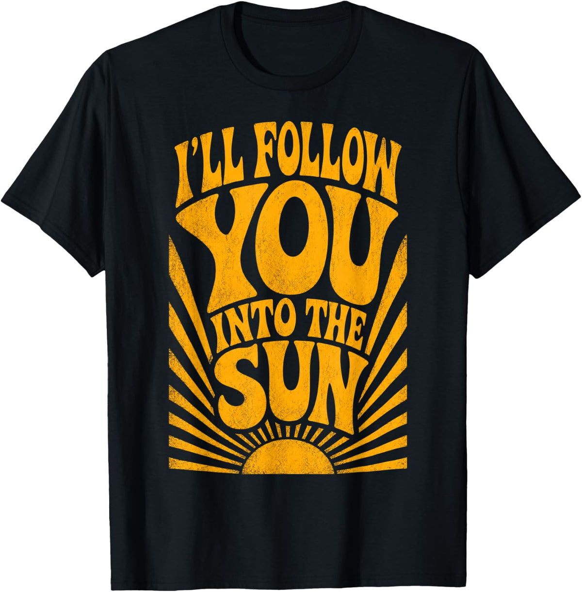 I'll Follow You into the Sun Summer Retro 90s Graphic T-Shirt