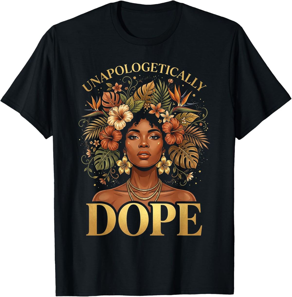 Black Women Unapologetically Dope Juneteenth Black History T-Shirt