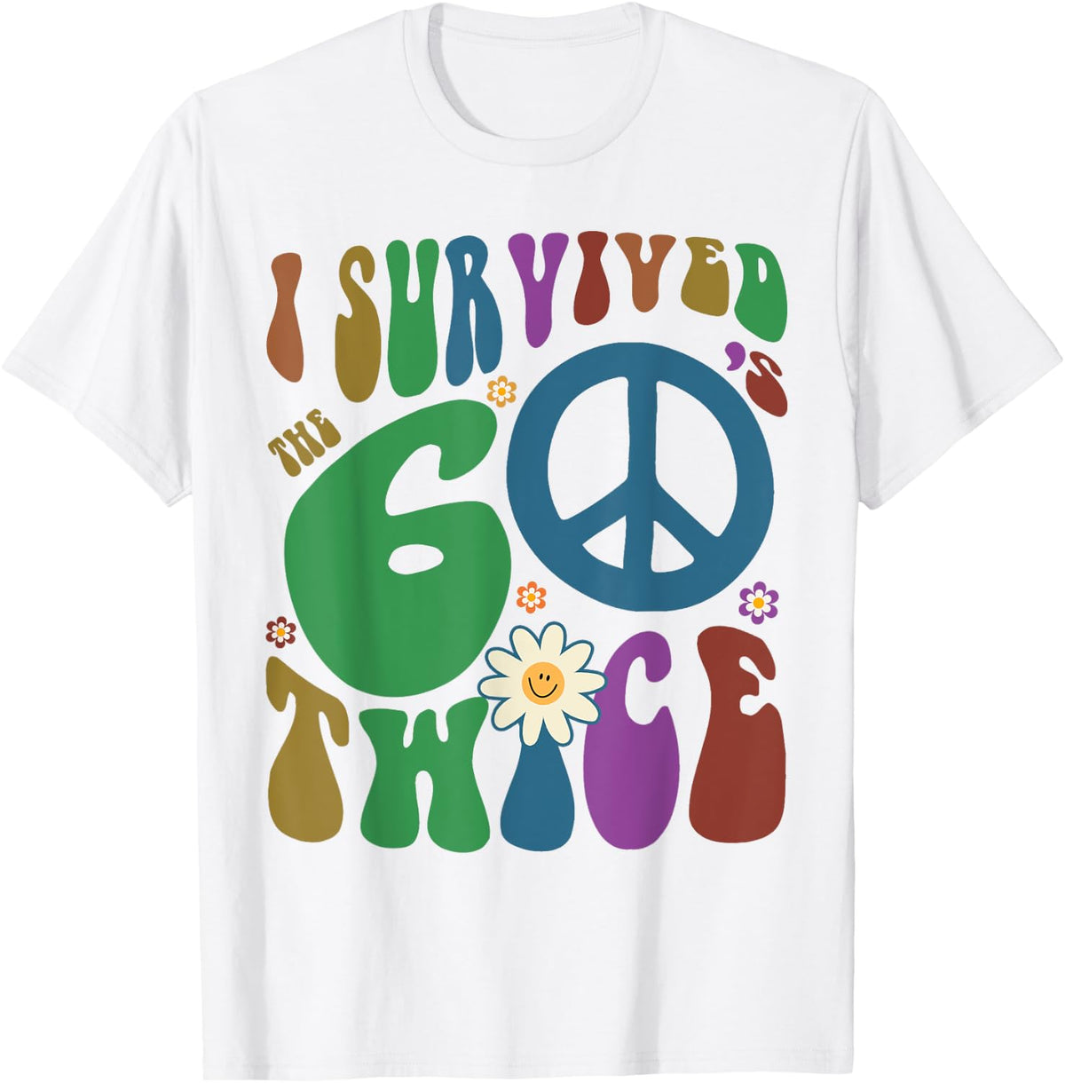 Funny I SURVIVED The SIXTIES TWICE 70th Birthday Retro 60s T-Shirt