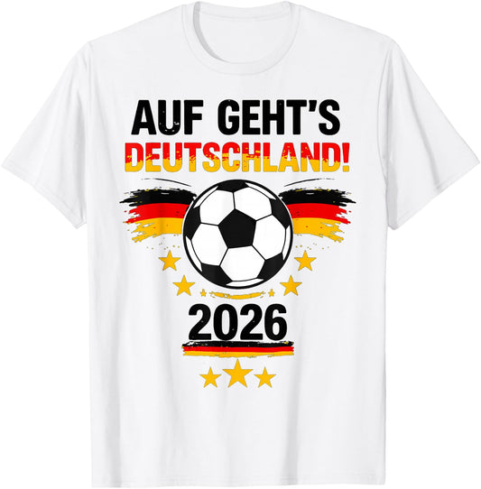 Auf gehts Deutschland 2026 Fu?ball Deutschland Fan T-Shirt