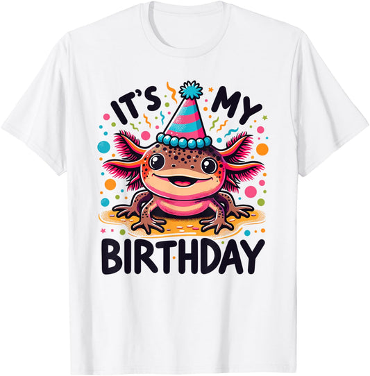 Axolotl Birthday for Children A Birthday Axolotl , White T-Shirt