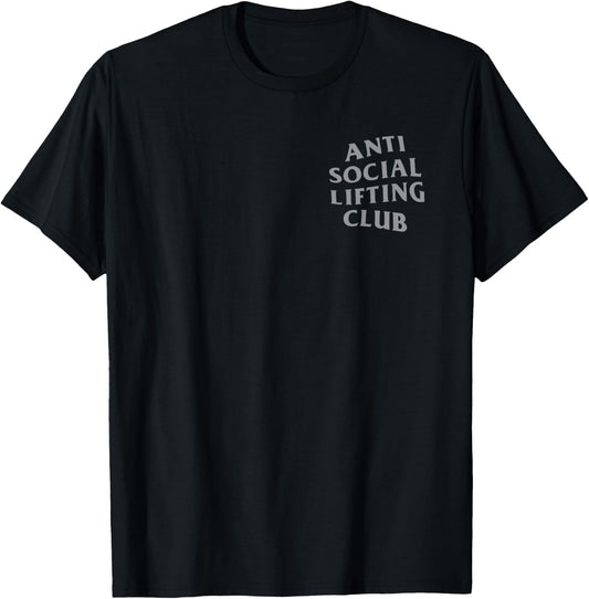 Anti Social Lifting Club: Grey (Front + Back) , black T-Shirt