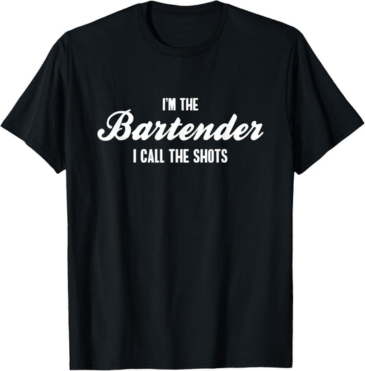 Bartender I Call The Shots Bartender Gifts Design T-Shirt