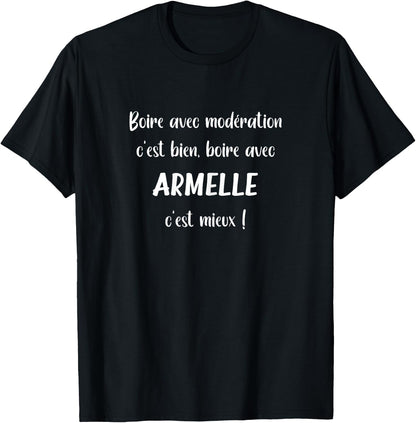 Humor Name Armelle Drinking with Armelle , Black, Female X-Small T-Shirt