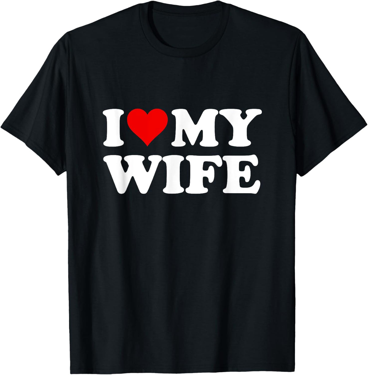 Red Heart I Love My Wife , black T-Shirt