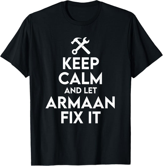 Armaan Handyman Birthday Name Personalized Armaan Mechanic T-Shirt