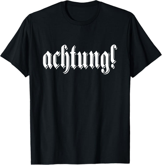 achtung! Deutschland German Word Germany German T-Shirt