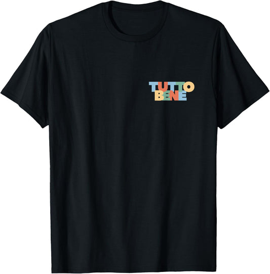 All Right Good Tutto Bene Modern Rainbow Italy Saying , black, s T-Shirt