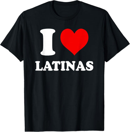 I Love Latinas , black T-Shirt