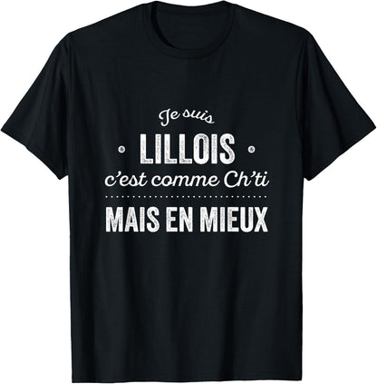 Nord Proud D'être Lillois Lille Gift Humour Chti , Black, S T-Shirt