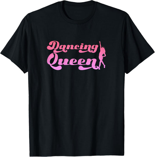 Women's Dancing Queen | Dance Music | Party Dancer , black T-Shirt