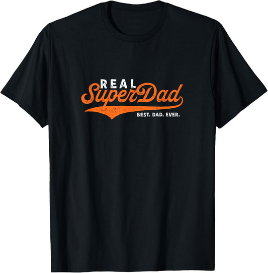Best Dad Ever REAL Super Dad , black T-Shirt
