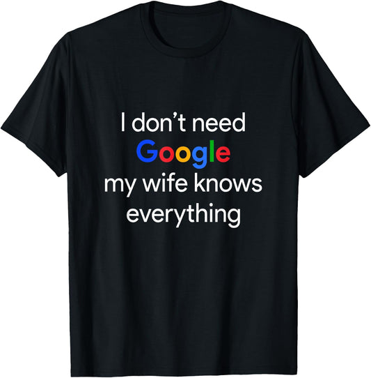 with German Text Ich Brauche Google Nicht, Meine Frau wei? Alles Funny Husband T-Shirt