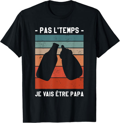 Pas L'Temps I'm Going To Be Dad Soon , Black, S T-Shirt