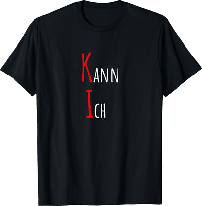 KI Kann ich Funny Artificial Intelligence Sayings , black T-Shirt
