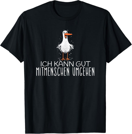 with German Text Ich kann gut mitmenschen umgehen, black, S T-Shirt