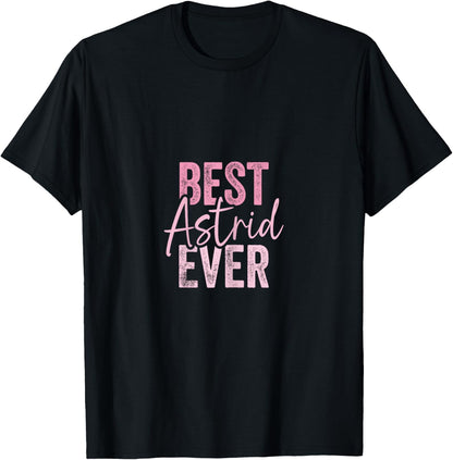 Best Astrid ever , Black, Female X-Small T-Shirt