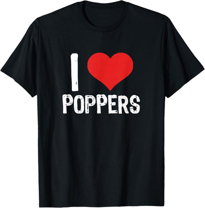 I Love Poppers , Black, S T-Shirt