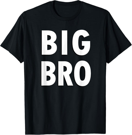 Big Bro Simple Black and White Text Big Brother , black T-Shirt