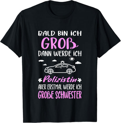 Childrens with German Text Ich Werde Gro?e Schwester Polizistin [German Language], black T-Shirt