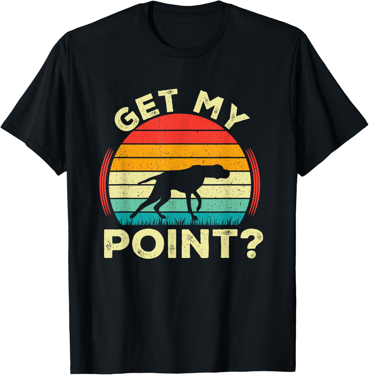 German Shorthaired Pointer Get My Point GSP Dog T-Shirt