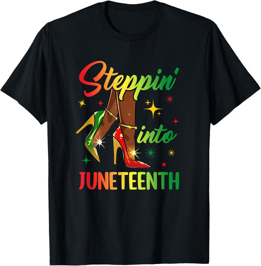 Afro Woman High Heels Black Girl Stepping Into Juneteenth T-Shirt